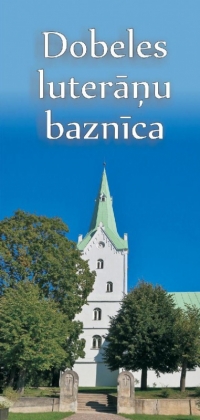 Buklets "Dobeles luterāņu baznīca", 2015