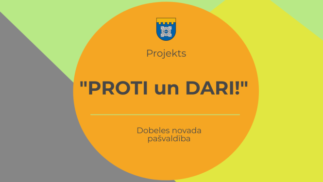 Aicinām interesentus iesaistīties projektā “Proti un Dari!”
